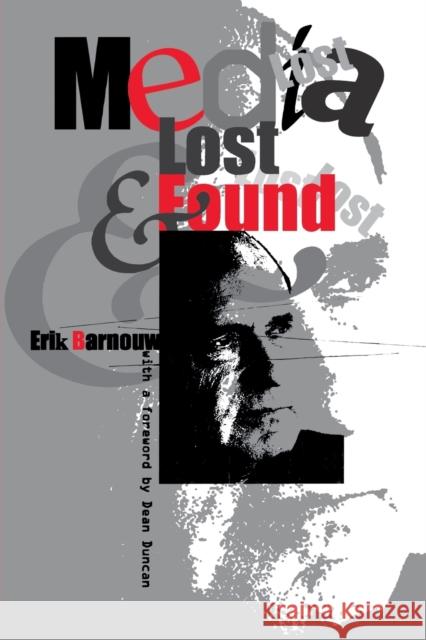 Media Lost and Found Erik Barnouw Dean W. Duncan 9780823220984 Fordham University Press