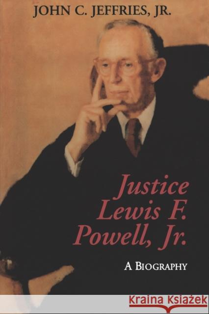 Justice Lewis F. Powell:: A Biography Jeffries, John C. 9780823221097 Fordham University Press