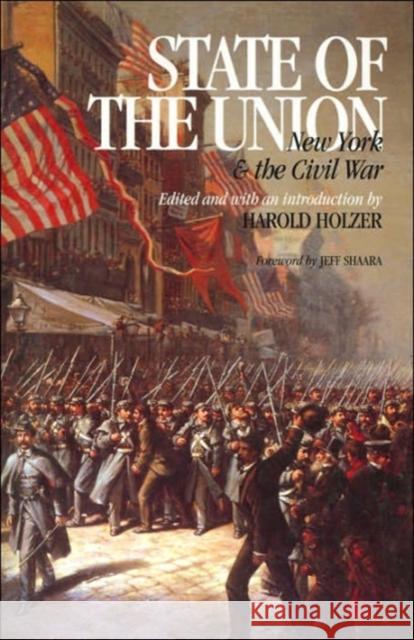 State of the Union: NY and the Civil War Holzer, Harold 9780823221400 Fordham University Press