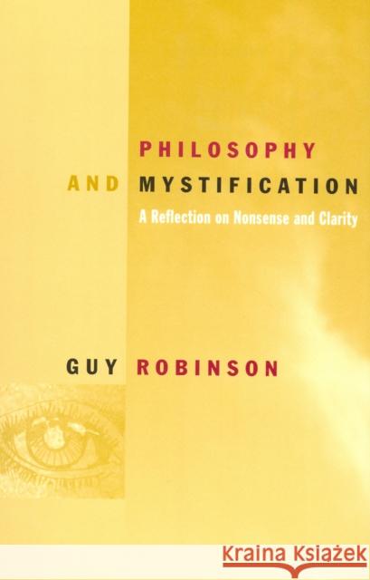 Philosophy and Mystification Guy Robinson 9780823222919 Fordham University Press