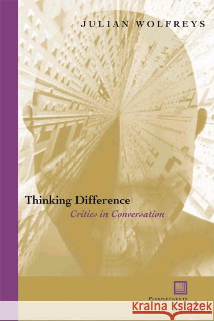 Thinking Difference: Critics in Conversation Wolfreys, Julian 9780823223077