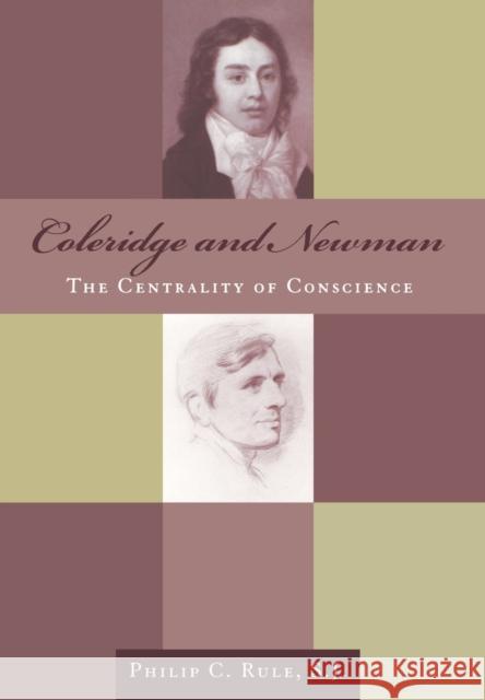 Coleridge and Newman: The Centrality of Conscience Rule, Philip 9780823223152 Fordham University Press