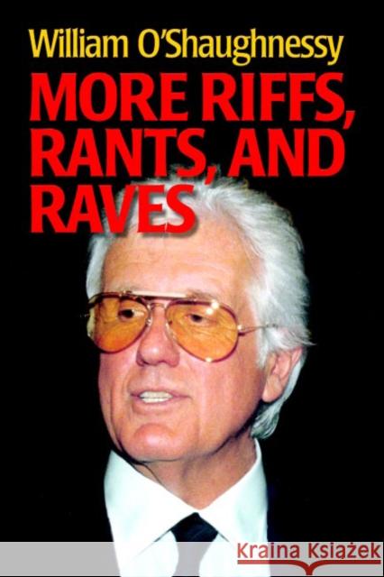 More Riffs, Rants, and Raves William O'Shaughnessy 9780823223367 Fordham University Press