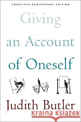 Giving an Account of Oneself Judith P. Butler 9780823225033 Fordham University Press