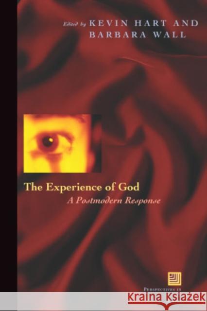 The Experience of God: A Postmodern Response Hart, Kevin 9780823225187 Fordham University Press