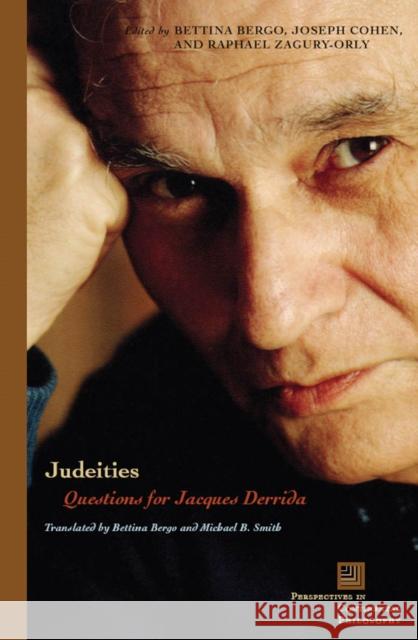 Judeities: Questions for Jacques Derrida Bergo, Bettina 9780823226412