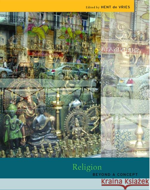 Religion: Beyond a Concept de Vries, Hent 9780823227242 Fordham University Press