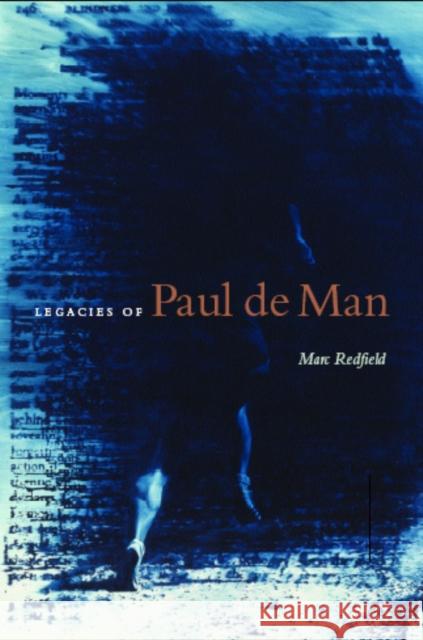 Legacies of Paul de Man Marc Redfield 9780823227600 Fordham University Press