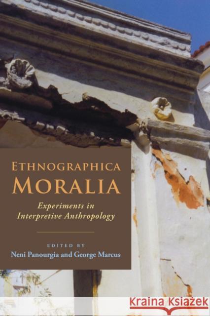 Ethnographica Moralia: Experiments in Interpretive Anthropology Panourgiá, Neni 9780823228867