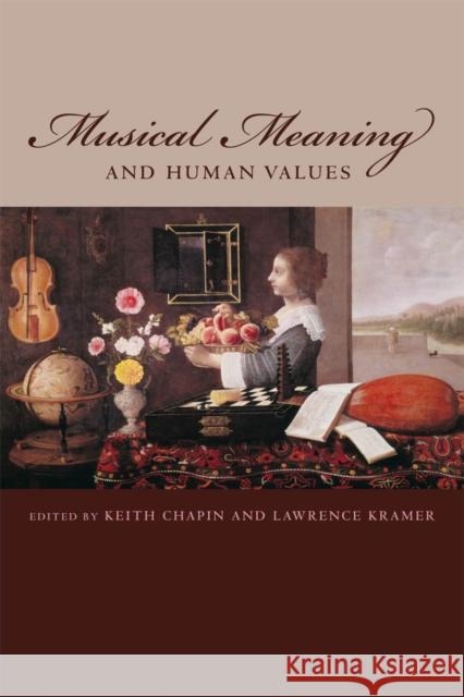 Musical Meaning and Human Values Lawrence Kramer 9780823230099 Fordham University Press