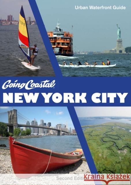 Going Coastal New York City: Urban Waterfront Guide, Second Edition Larocco, Barbara 9780823230242 Fordham University Press