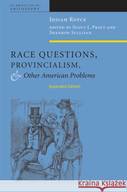 Race Questions, Provincialism, and Other American Problems Royce, Josiah 9780823231324