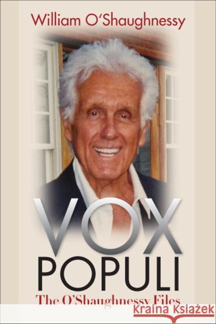 Vox Populi: The O'Shaughnessy Files O'Shaughnessy, William 9780823232475 Fordham University Press