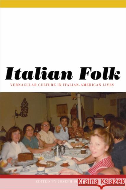 Italian Folk: Vernacular Culture in Italian-American Lives Sciorra, Joseph 9780823232659 Fordham University Press