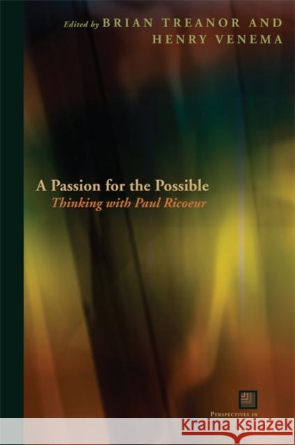 A Passion for the Possible: Thinking with Paul Ricoeur Treanor, Brian 9780823232925