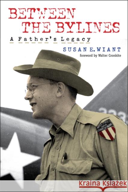 Between the Bylines: A Father's Legacy Wiant, Susan E. 9780823233014 Fordham University Press