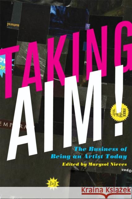 Taking Aim!: The Business of Being an Artist Today Nieves, Marysol 9780823234134 Not Avail
