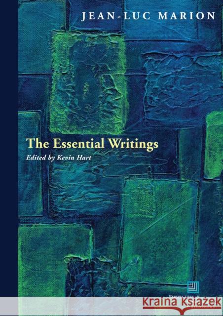 The Essential Writings Jean-Luc Marion Kevin Hart 9780823251056 Fordham University Press