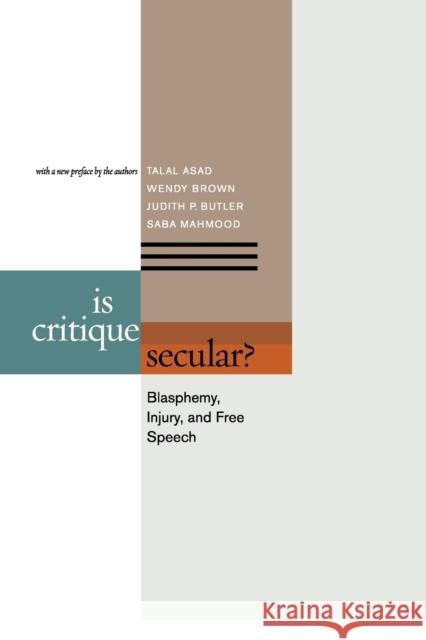 Is Critique Secular?: Blasphemy, Injury, and Free Speech Asad, Talal 9780823251698