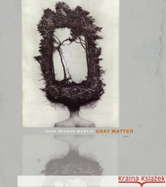 Gray Matter Sara Michas-Martin 9780823257799 Fordham University Press