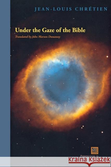 Under the Gaze of the Bible Chretien, Jean-Louis 9780823262328