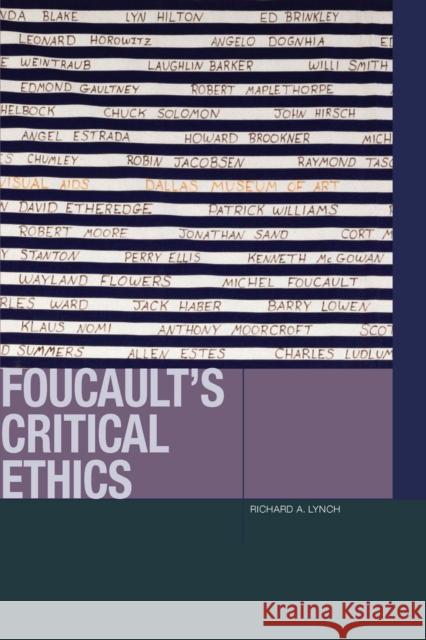 Foucault's Critical Ethics Richard A. Lynch 9780823271252