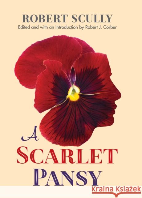 A Scarlet Pansy Robert Scully Robert J. Corber 9780823272556