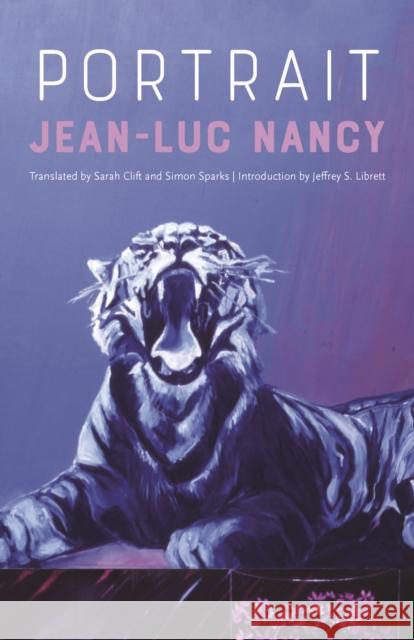 Portrait Jean-Luc Nancy Sarah Clift Simon Sparks 9780823279951 Fordham University Press