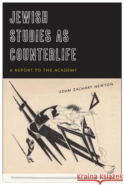 Jewish Studies as Counterlife: A Report to the Academy  9780823283941 Fordham University Press