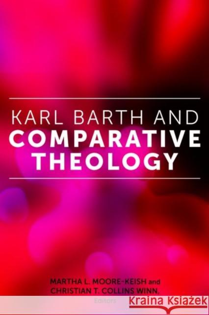 Karl Barth and Comparative Theology  9780823284603 Fordham University Press