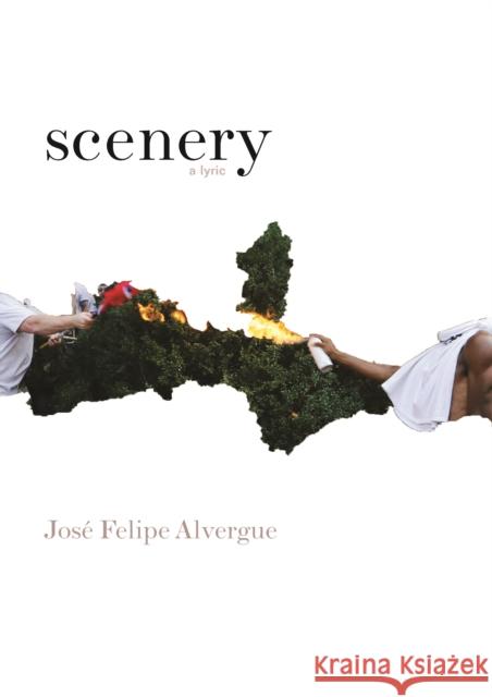 Scenery: A Lyric Alvergue, José Felipe 9780823288670 Fordham University Press