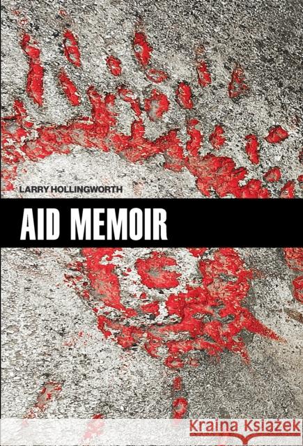 Aid Memoir Larry Hollingworth 9780823297023