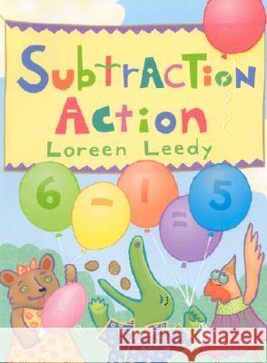 Subtraction Action Loreen Leedy Loreen Leedy 9780823417643 Holiday House