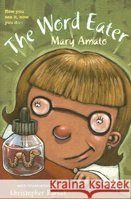 The Word Eater Mary Amato Christopher Ryniak 9780823419401