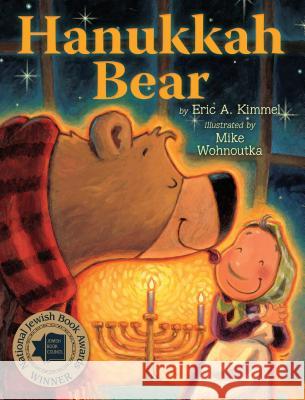 Hanukkah Bear Eric A. Kimmel Mike Wohnoutka 9780823431694 Holiday House