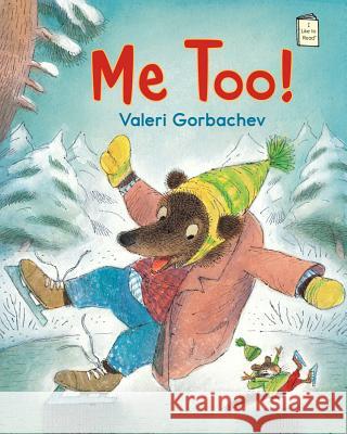 Me Too! Valeri Gorbachev Valeri Gorbachev 9780823431793