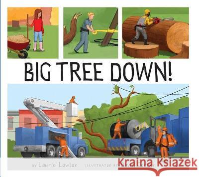 Big Tree Down! Laurie Lawlor David Gordon 9780823436613