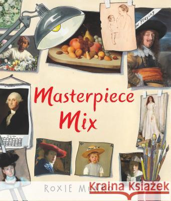 Masterpiece Mix Roxie Munro 9780823436996 Holiday House