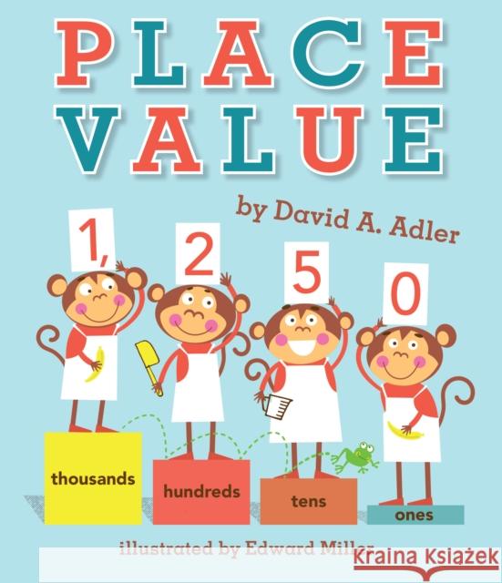 Place Value David a. Adler Edward Miller 9780823437702