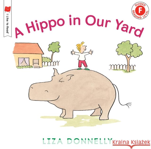 A Hippo in Our Yard Liza Donnelly 9780823438440 Holiday House