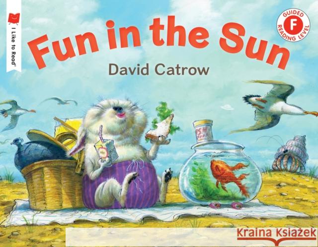 Fun in the Sun David Catrow 9780823438457 Holiday House Inc