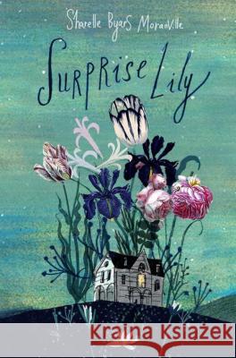 Surprise Lily Sharelle Byars Moranville 9780823442645 Holiday House