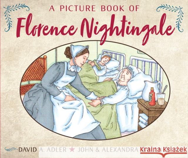 A Picture Book of Florence Nightingale David A. Adler John Wallner Alexandra Wallner 9780823442713 Holiday House