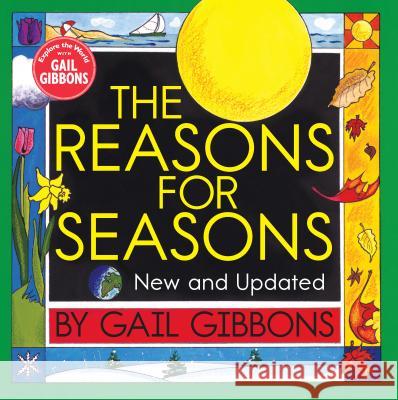 The Reasons for Seasons Gibbons, Gail 9780823442737 Holiday House