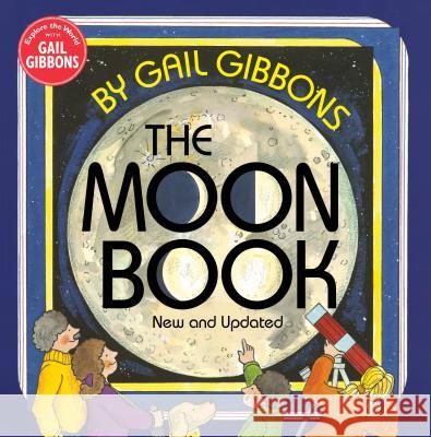 The Moon Book Gibbons, Gail 9780823443246 Holiday House