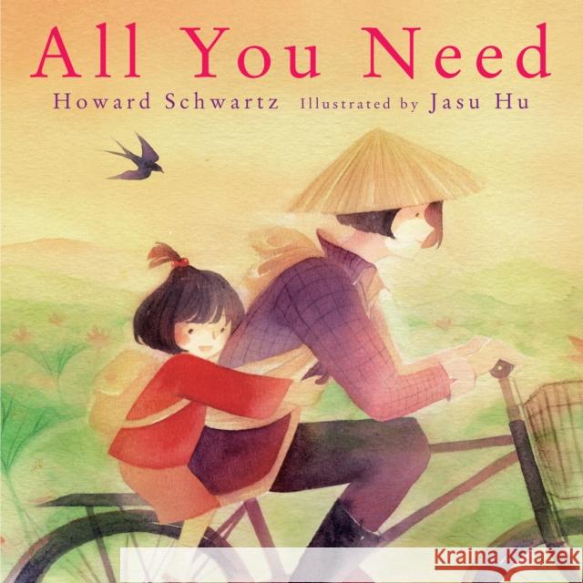 All You Need Howard Schwartz Jasu Hu 9780823443291 Neal Porter Books