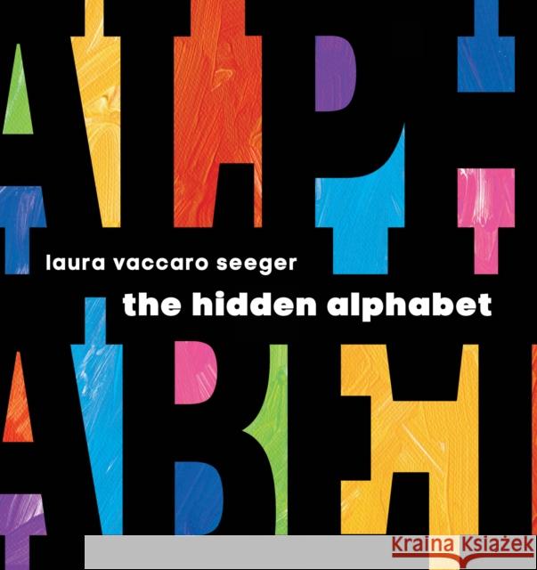 The Hidden Alphabet Laura Vaccaro Seeger 9780823443345 Neal Porter Books