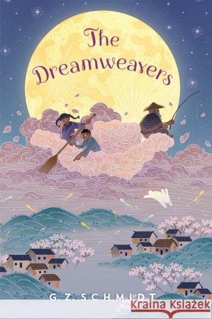 The Dreamweavers G. Z. Schmidt 9780823444236 Holiday House