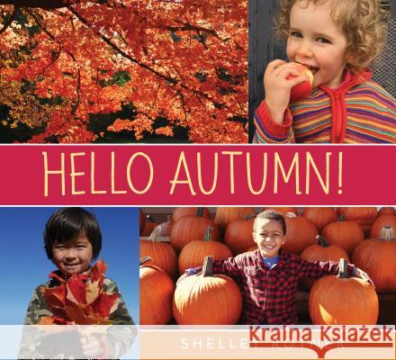 Hello Autumn! Shelley Rotner 9780823444335 Holiday House