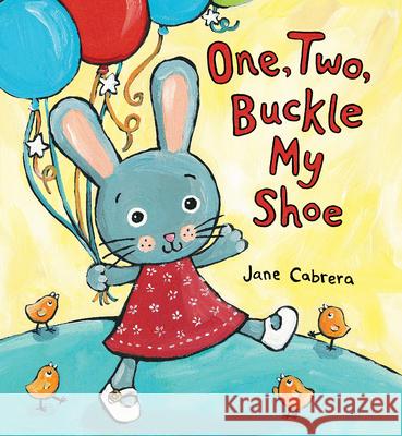 One, Two, Buckle My Shoe Jane Cabrera 9780823444663